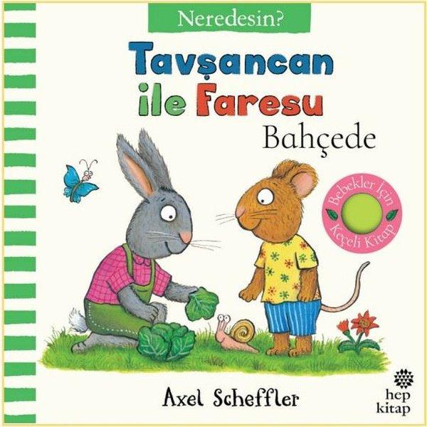 Tavşancan İle Faresu Bahçede - Neredesin? Keçe Kapakçıklı Kitap | Hep Kitap (Ciltli)  - Resim 1