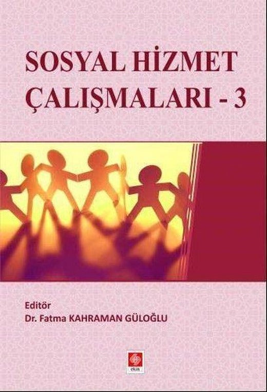 Sosyal Hizmet Çalışmaları 3 | Ekin Basım Yayın (İnce Kapak)