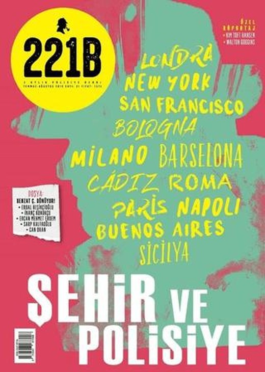 221B İki Aylık Polisiye Dergi Sayı: 21 Temmuz - Ağustos 2019 | 221B Dergisi (Ciltsiz)