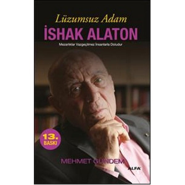 Lüzumsuz Adam İshak Alaton | Alfa Yayınları