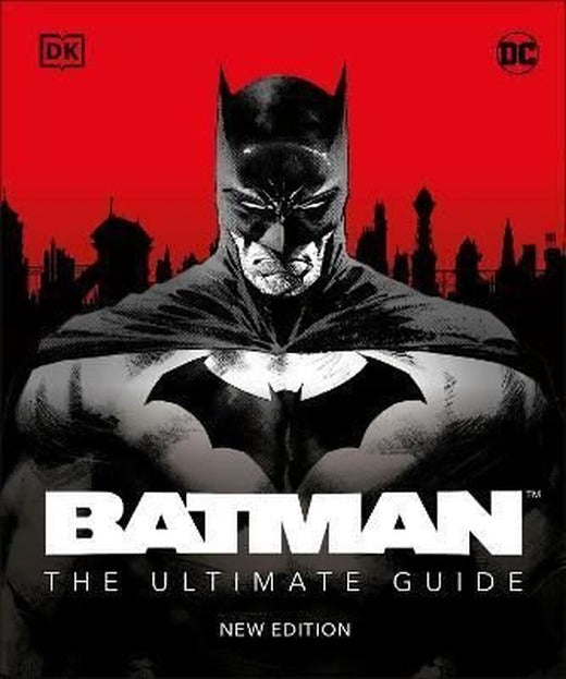 Batman The Ultimate Guide New Edition | Dorling Kindersley Ltd