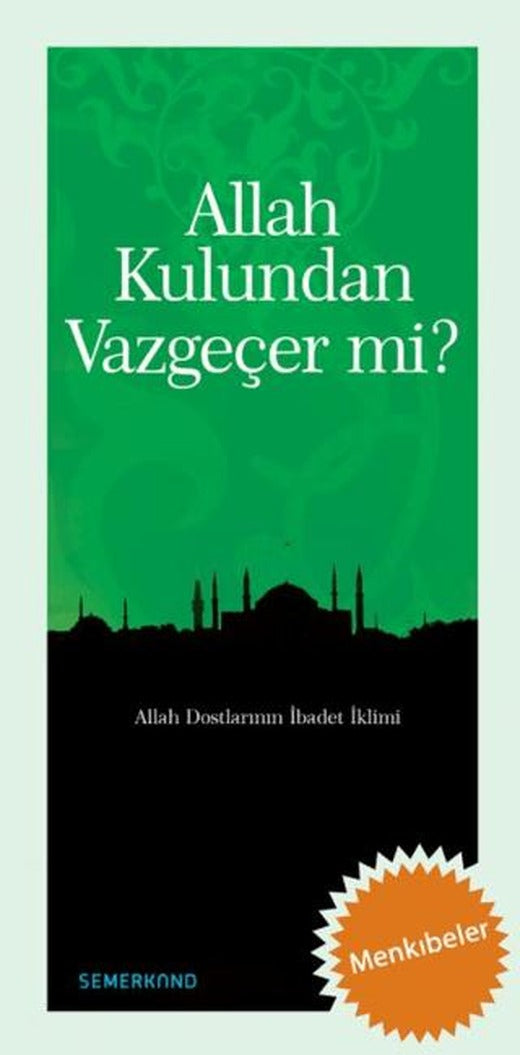 Allah Kulundan Vazgeçer mi? | Semerkand Yayınları (Ciltsiz)