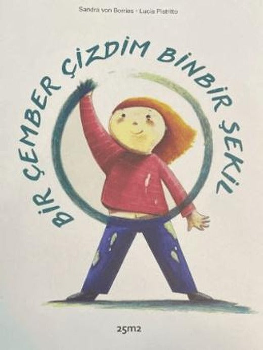 Bir Çember Çizdim Binbir Şekil