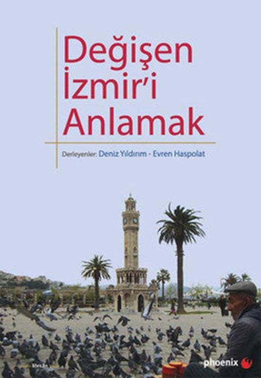 Değişen İzmir'i Anlamak | Phoenix