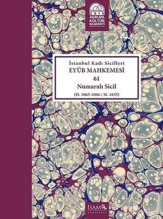 İstanbul Kadı Sicilleri Eyüb Mhk. 61 Nolu Sicil (Cilt-27) | İsam Yayınları