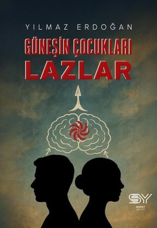 Güneşin Çocukları Lazlar | Servet Yayınevi (İnce Kapak)