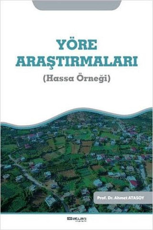 Yöre Araştırmaları (Hassa Örneği) | Atlas Akademi (Ciltsiz)