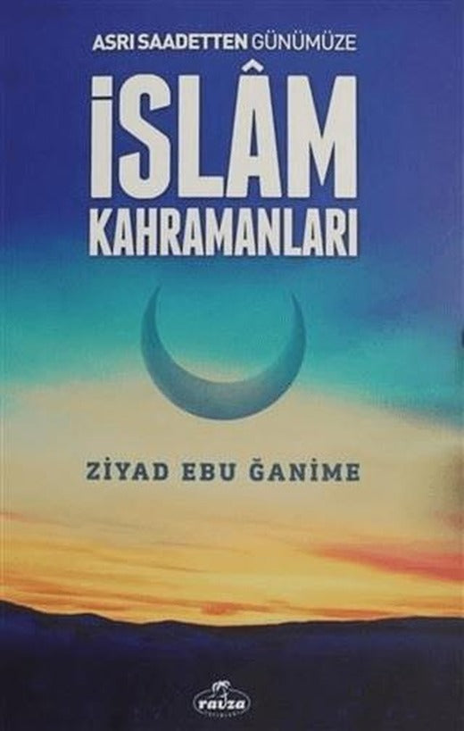İslam Kahramanları | Ravza Yayınları (Ciltsiz)