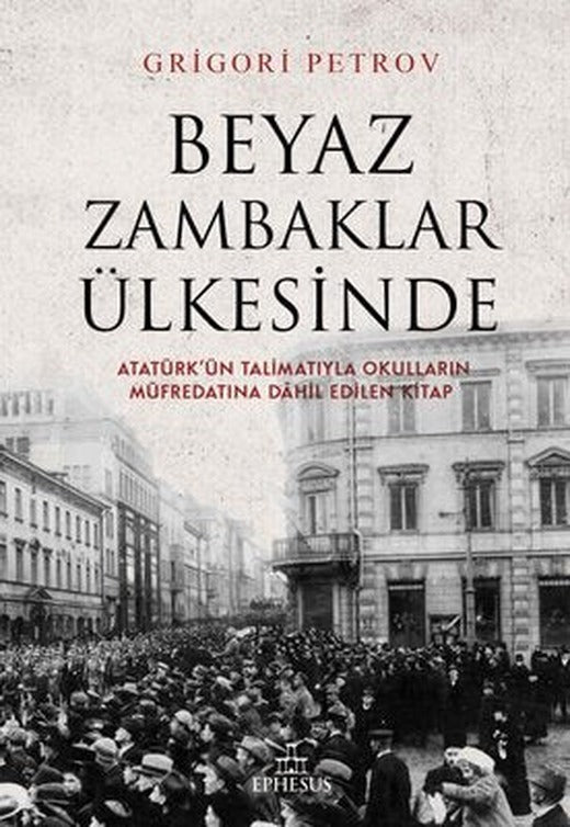 Beyaz Zambaklar Ülkesinde | Ephesus Yayınları