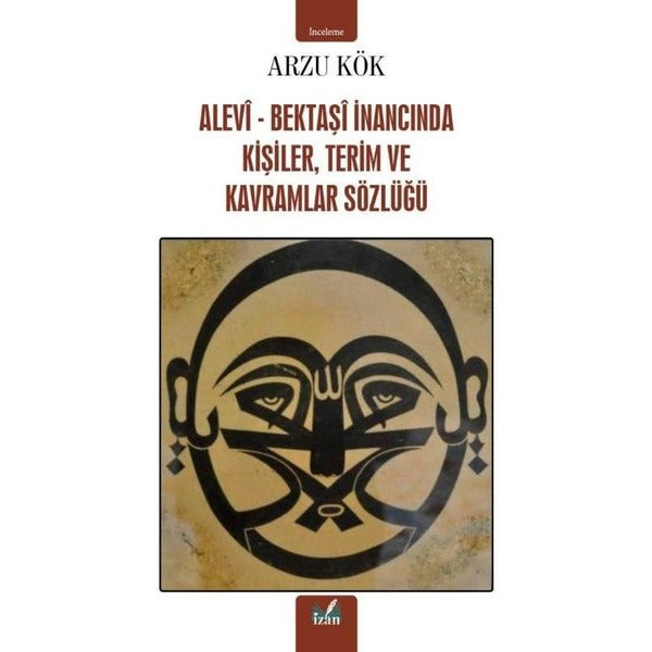 Alevi - Bektaşi İnancında Kişiler, Terim ve Kavramlar Sözlüğü | İzan Yayıncılık