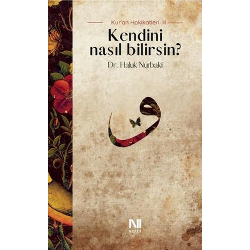 Kendini Nasıl Bilirsin? Kur'an Hakikatleri 3 | Nefes Yayıncılık