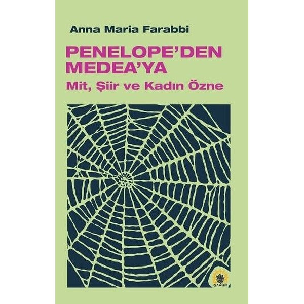 Penelope'den Medea'ya - Mit Şiir ve Kadın Özne | Ganeşa Yayınları (İnce Kapak)