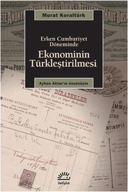 Ekonominin Türkleştirilmesi | İletişim Yayınevi (Ciltsiz)