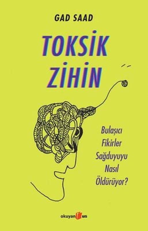 Toksik Zihin | Okuyan Us Yayınları