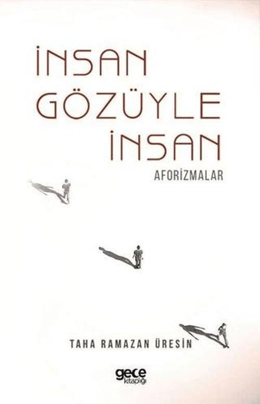 İnsan Gözüyle İnsan | Gece Kitaplığı (Ciltsiz)