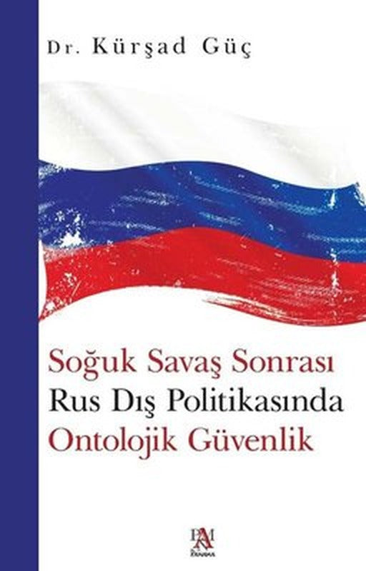 Soğuk Savaş Sonrası Rus Dış Politikasında Ontolojik Güvenlik | Panama Yayıncılık