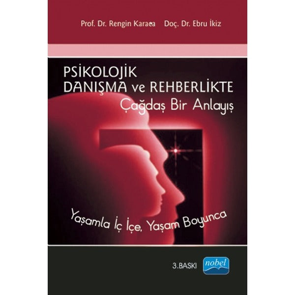 Psikolojik Danışma ve Rehberlikte Çağdaş Bir Anlayış | Nobel Akademik Yayıncılık (İnce Kapak)