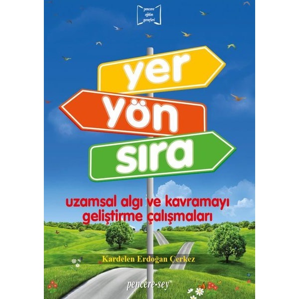 Yer Yön Sıra - Uzamsal Algı ve Kavramayı Geliştirme Çalışmaları | Pencere - Sey (İnce Kapak)