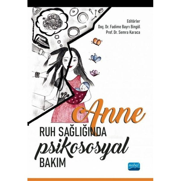 Anne Ruh Sağlığında Psikososyal Bakım | Nobel Akademik Yayıncılık (İnce Kapak)