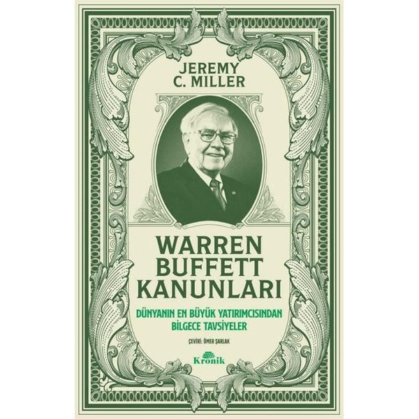 Warren Buffett Kanunları - Dünyanın En Büyük Yatırımcısından Bilgece Tavsiyeler | Kronik Kitap