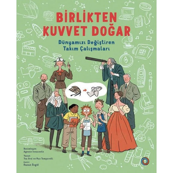 Birlikten Kuvvet Doğar - Dünyamızı Değiştiren Takım Çalışmaları | Orenda (İnce Kapak)
