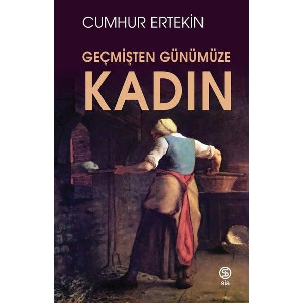 Kadın - Geçmişten Günümüze | Sia
