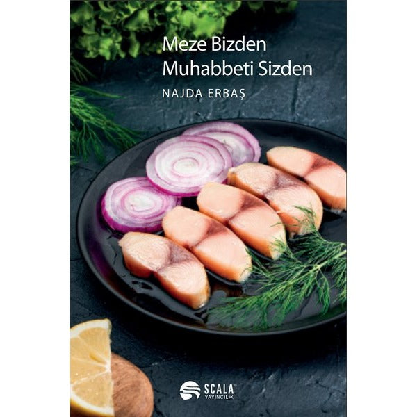 Meze Bizden Muhabbeti Sizden - Ciltli | Scala Yayıncılık (Ciltli)
