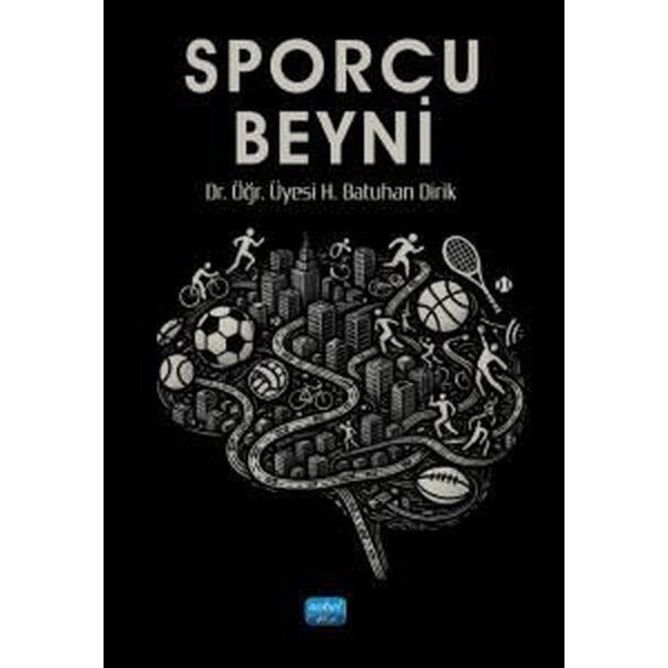 Sporcu Beyni | Nobel Akademik Yayıncılık (İnce Kapak)