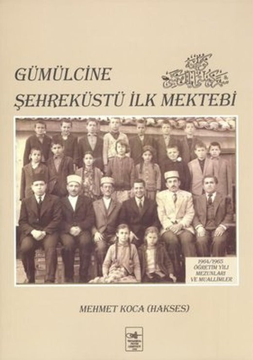 Gümülcine Şehreküstü İlk Mektebi | İstanbul Fetih Cemiyeti