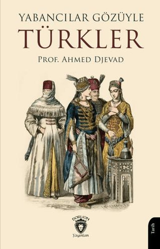 Yabancılar Gözüyle Türkler | Dorlion Yayınları (Ciltsiz)