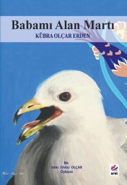 Babamı Alan Martı | Arel Kitap