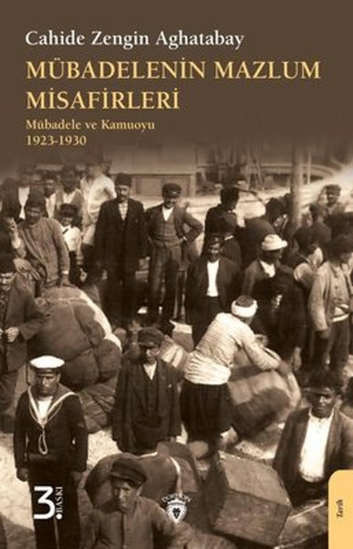 Mübadelenin Mazlum Misafirleri: Mübadele ve Kamuoyu 1923 - 1930 | Dorlion Yayınevi