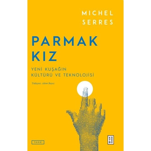 Parmak Kız - Yeni Kuşağın Kültürü ve Teknolojisi | Ketebe (İnce Kapak)