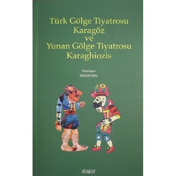 Türk Gölge Tiyatrosu Karagöz ve Yunan Gölge Tiyatrosu Karaghiozis