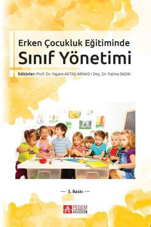 Okul Öncesinde Sınıf Yönetimi | Pegem Akademi Yayıncılık (İnce Kapak)