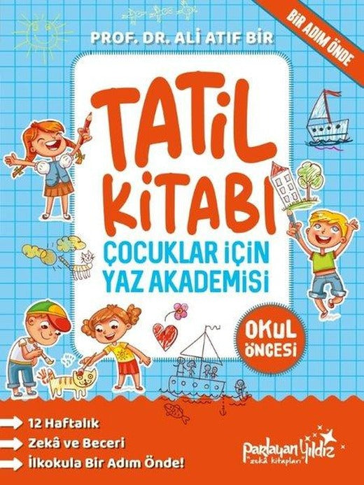 Okul Öncesi Tatil Kitabı - Çocuklar İçin Yaz Akademisi | Parlayan Yıldız (İnce Kapak)