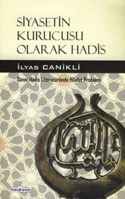 Siyasetin Kurucusu Olarak Hadis