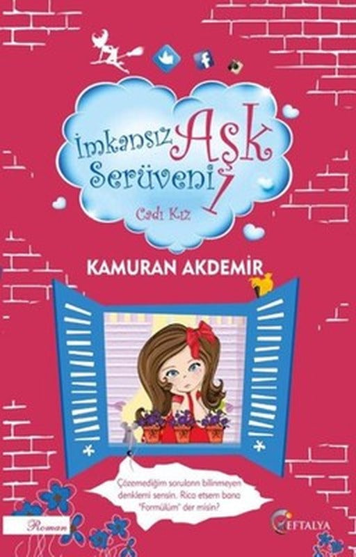 İmkansız Aşk Serüveni 1- Cadı Kız | Eftalya Yayınları (İnce Kapak)