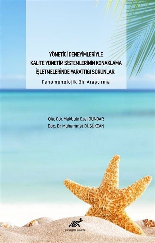 Yönetici Deneyimleriyle Kalite Yönetim Sistemlerinin Konaklama İşletmelerinde Yarattığı Sorunlar