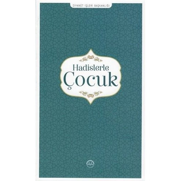 Hadislerle Çocuk | Diyanet İşleri Başkanlığı (Ciltsiz)