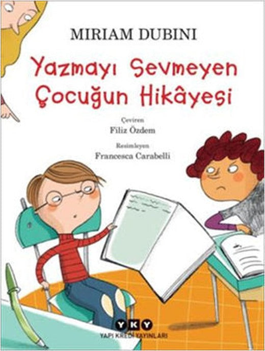 Yazmayı Sevmeyen Çocuğun Hikyesi | Yapı Kredi Yayınları