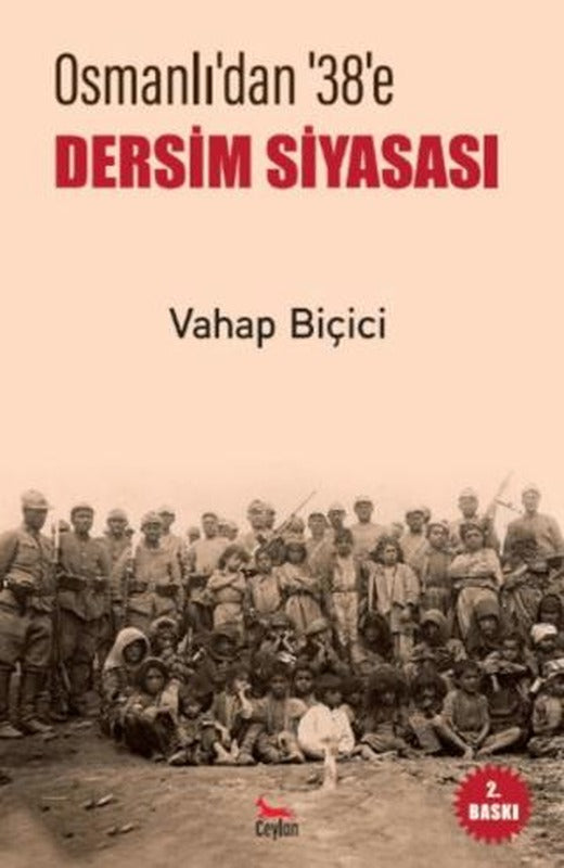 Osmanlı’dan 38’e Dersim Siyasası
