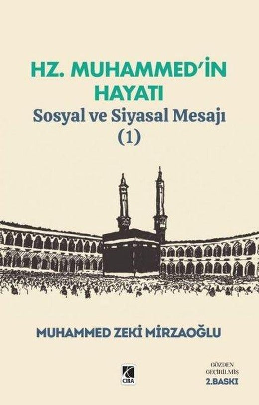 Hz. Muhammed'in Hayatı - Sosyal ve Siyasal Mesajı 1 | Çıra Yayınları (İnce Kapak)