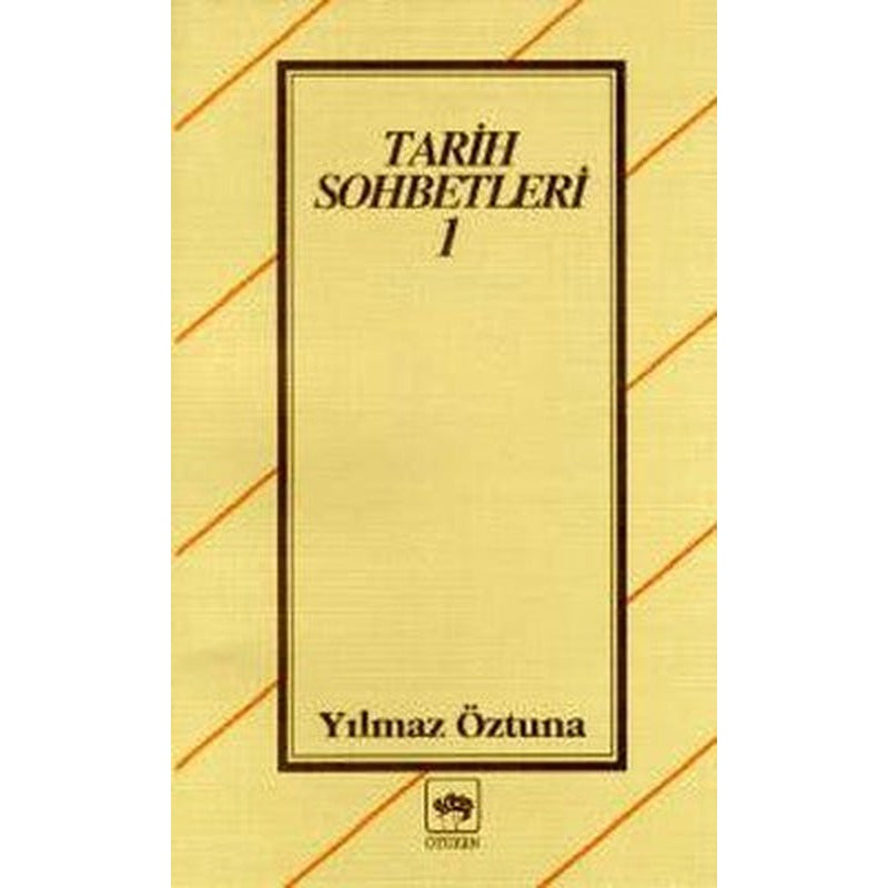 Tarih Sohbetleri 1 | Ötüken Neşriyat Yayınları