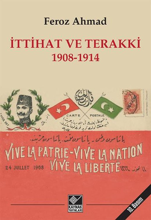 İttihat ve Terakki 1908-1914 | Kaynak Yayınları - Siyasal Tarih ve Türkiye Dizisi (İnce Kapak)