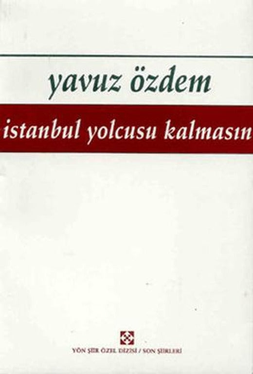 İstanbul Yolcusu Kalmasın | Yön Yayıncılık (Ciltsiz)