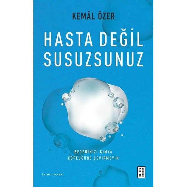 Hasta Değil Susuzsunuz | Ketebe Yayınları