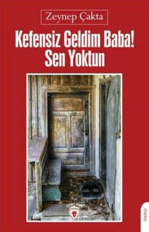 Kefensiz Geldim Baba! Sen Yoktun
