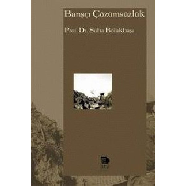 Barışçı Çözümsüzlük | İmge Kitabevi