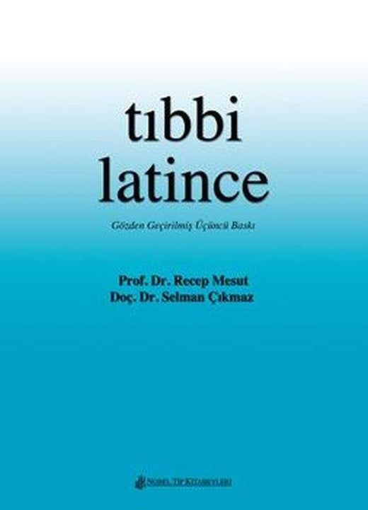 Tıbbi Latince - Gramer ve Sözlük | Nobel Tıp Kitabevleri (İnce Kapak)